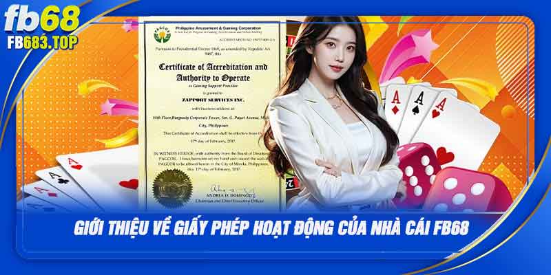 Giới thiệu về giấy phép hoạt động của nhà cái FB68