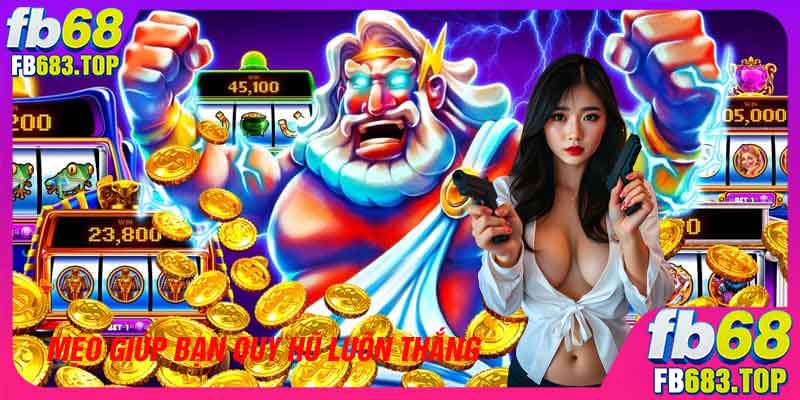 Mẹo giúp bạn quay hũ luôn thắng