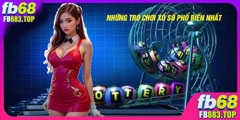 Top các trò chơi xổ số phổ biến nhất tại fb68