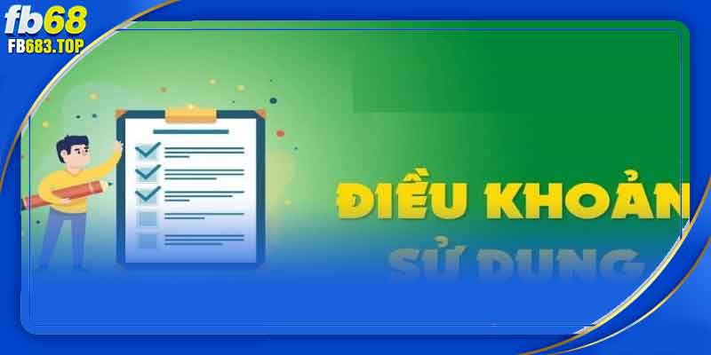 Quyền lợi từ việc đồng ý với điều khoản sử dụng của FB68