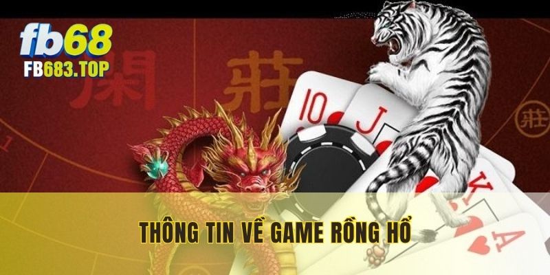 Rồng Hổ - Game chơi được nhiều người tham gia nhất 2025